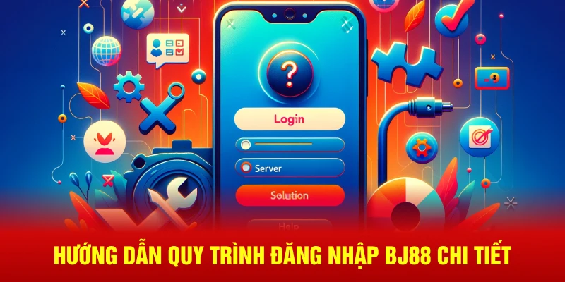 Hướng dẫn quy trình đăng nhập BJ88 chi tiết